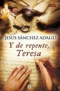 Jesús SÁNCHEZ ADALID habla novela repente, Teresa