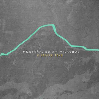 [Apuesta Telúrica] Victoria Ford - Montaña, Guía y Milagros