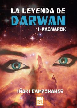 La leyenda de Darwan  I-Ragnarok.  Iñaki Campomanes