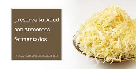 Preserva tu salud con alimentos fermentados