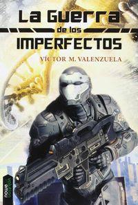 La guerra de los imperfectos, Victor M. Valenzuela