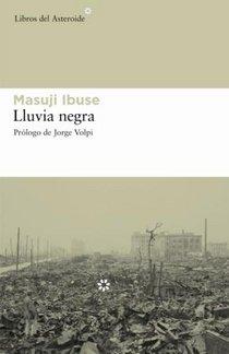 “Lluvia negra”, de Masuji Ibuse. Un diario de la bomba atómica