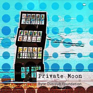 BYTE OVERDUB FOUNDATION - PRIVATE MOON