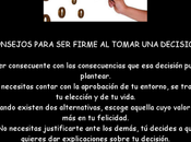 Consejos para firme tomar decisión