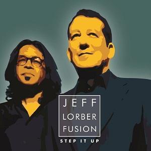 Jeff Lorber Fusion publica Step It Up