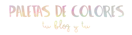 Tu blog y tú | Paletas de colores