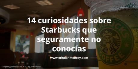 14 curiosidades sobre Starbucks que seguramente no conocías