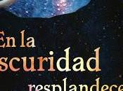 oscuridad resplandecen estrellas... (Reseña)