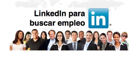 10 claves en el uso Linkedin para buscar empleo