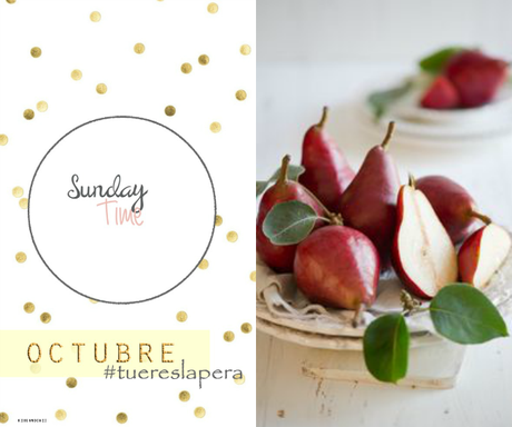 Sunday's Time . Octubre #tuereslapera