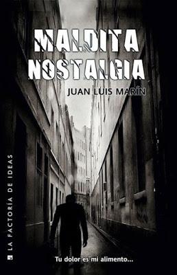 Maldita nostalgia. Juan Luis Marín