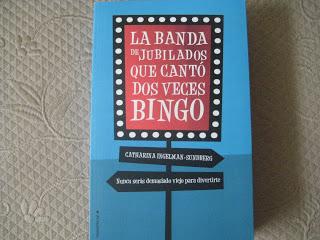 Novela de humor: La banda de jubilados que cantó dos veces bingo, de Catharina Ingelman Sundberg