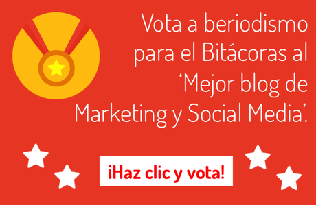 Vota a Beriodismo para el Premio Bitácoras al mejor blog de Marketing y Social Media