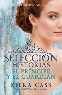 Reseña exprés: La selección historias: El príncipe y el guardián (La selección #0.5, #2.5) - Kiera Cass