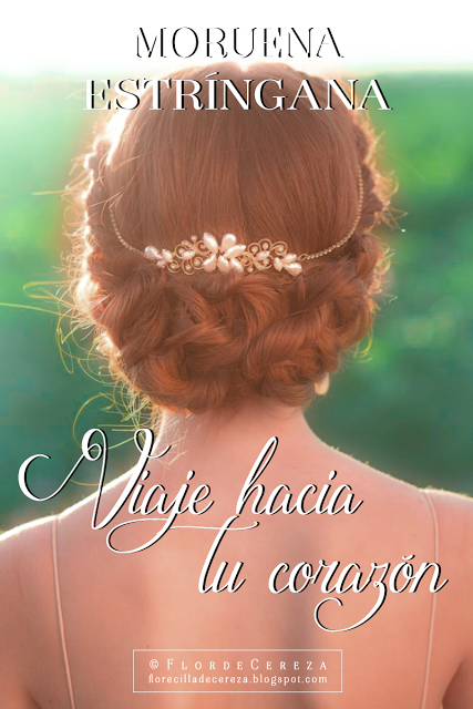 Reseña | Viaje hacia tu corazón, Moruena Estríngana