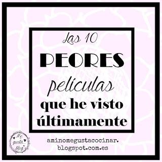 http://aminomegustacocinar.blogspot.com.es/2015/09/10-peores-peliculas.html