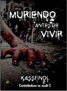 Muriendo Antes de Vivir by Kassfinol (reseña)