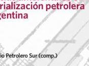 Polos: injusticias ambientales industrialización petrolera Argentina