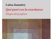 pasó enseñanza, Luisa Juanatey
