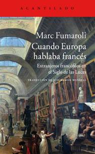 Cuando Europa hablaba francés, de Marc Fumaroli, en El Mundo