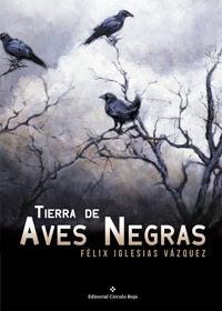 Novedades Octubre - Editorial Círculo Rojo http://editorialcirculorojo.com/tierra-de-aves-negras/