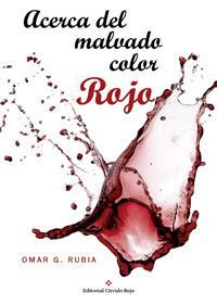 Novedades Octubre - Editorial Círculo Rojo http://editorialcirculorojo.com/acerca-del-malvado-color-rojo/