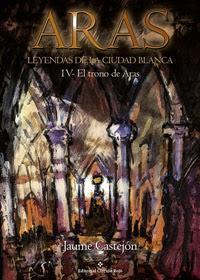 Novedades Octubre - Editorial Círculo Rojo http://editorialcirculorojo.com/aras-leyendas-de-la-la-ciudad-blanca-iv-el-trono-de-aras/