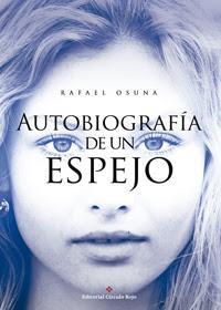 http://editorialcirculorojo.com/autobiografia-de-un-espejo/