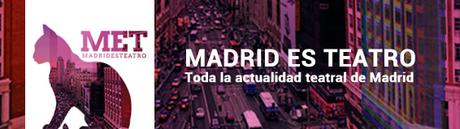 TODA LA ACTUALIDAD TEATRAL DE MADRID PARA ESTA SEMANA. CONSULTA LA CARTELERA CON TODAS LAS OBRAS DE TEATRO EN MADRID