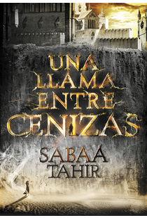Reseña # UNA LLAMA ENTRE CENIZAS de SABAA TAHIR