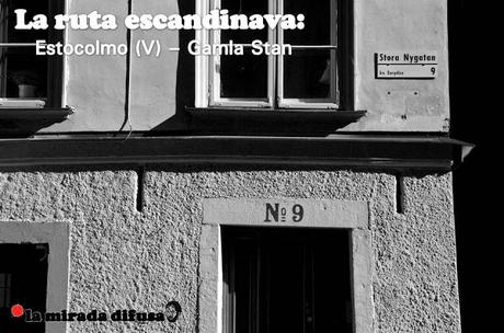 LA RUTA ESCANDINAVA: ESTOCOLMO (V) - GAMLA STAN
