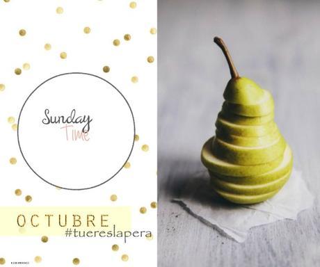 Sunday's Time #tuereslapera en Octubre