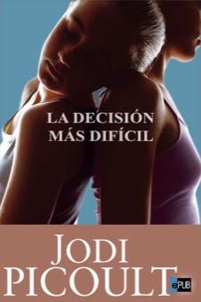 La decisión más difícil, de Jodi Picoult