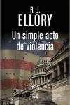 Novelas electorales Novelas sobre elecciones: Un simple acto de violencia