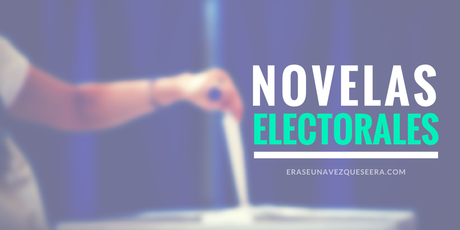 Novelas electorales