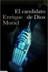 Novelas electorales Novelas electorales: El candidato de Dios