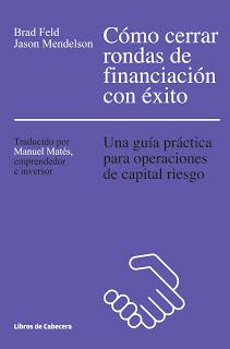 Cómo cerrar rondas de financiación con éxito; Una guía práctica para operaciones de capital riesgo