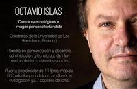Octavio Islas: Cambios tecnológicos imagen personal extendida