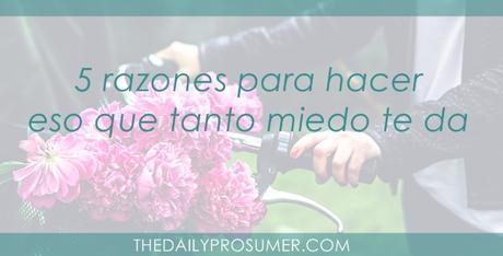 razones-para-hacer-lo-que-te-asusta