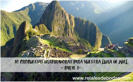 10 PROPUESTAS INSPIRADORAS PARA VUESTRA LUNA DE MIEL blog bodas retales de bodas 