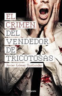 EL CRIMEN DEL VENDEDOR DE TRICOTOSAS - Javier Gómez Santander