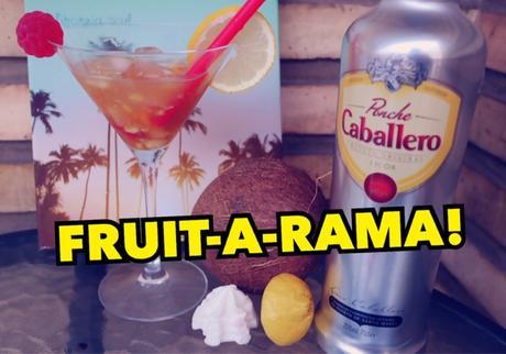 Ponche Caballero y FRUIT-A-RAMA!