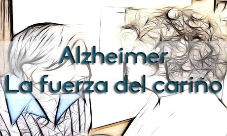 DOCUMENTAL: Alzheimer, un reto al cariño