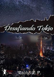 #43 Reseña: Desafiando Tokio - Rachel R.P.