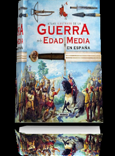 Atlas Ilustrado De La Guerra En La Edad Media En España