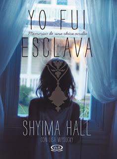 Reseña: Yo fui esclava. Memorias de una chica oculta - Shyima Hall