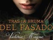 Reseña 'Tras bruma pasado' Victoria Magno