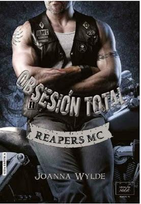 Obsesión Total - Reapers MC, #4 - Joanna Wylde