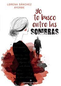 http://editorialcirculorojo.com/yo-te-busco-entre-las-sombras/