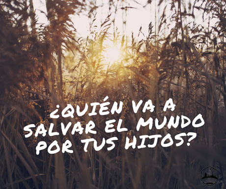 ¿Quieres que tus hijos vivan o que sobrevivan? ¿Quieres que tus hijos vivan o que sobrevivan?